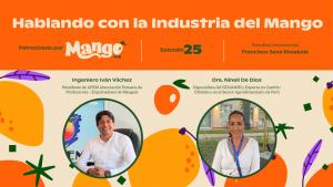 Podcast “Hablando con la Industria del Mango” se ha convertido en un referente comunicativo para los profesionales de esta industria