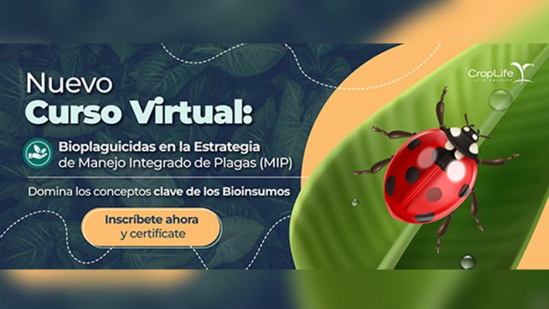 CropLife Latin America lanza nuevo curso virtual: Bioplaguicidas en la estrategia de Manejo Integrado de Plagas