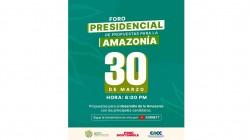 El 30 de marzo, candidatos a la presidencia expondrán propuestas para la Amazonía